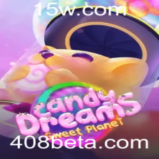 Descubra o Fascinante Mundo de CandyDreams Aliado ao Fenômeno 408bet